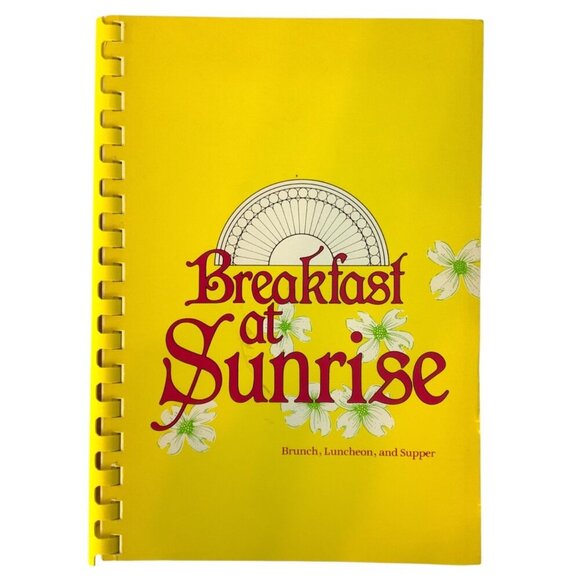Breakfast At Sunrise Cookbook Brunch Luncheon Supper Charleston WV 1982 Spiral - Picture 1 of 14